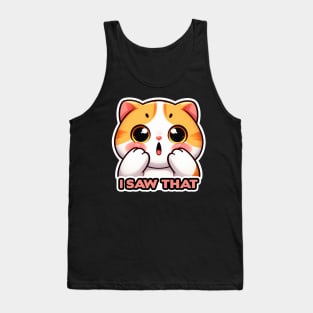 I Saw That meme Cute Exotic Shorthair Cat Tank Top